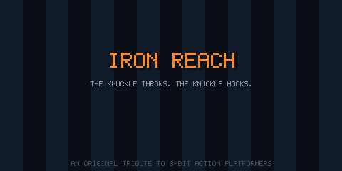 Iron Reach title screen: orange pixel type on a dark industrial backdrop